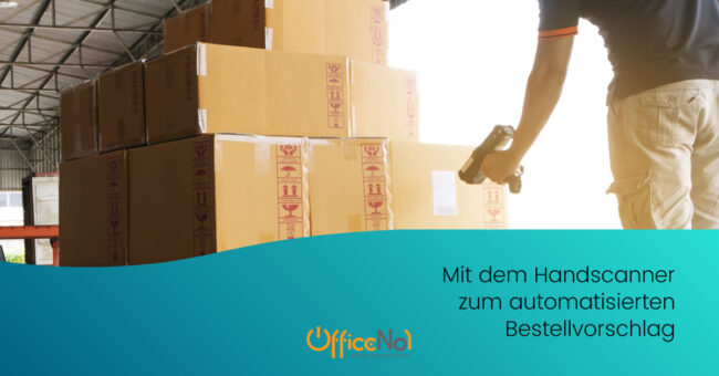 OfficeNo1 Bestellvorschlag mit Handscanner
